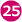 25